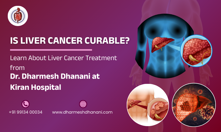 Is Liver Cancer Curable? Best Liver Cancer Treatment in Surat | Dr. Dharmesh Dhanani, Kiran Hospital